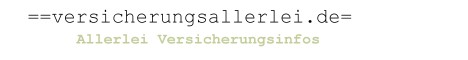 Versicherungsallerlei